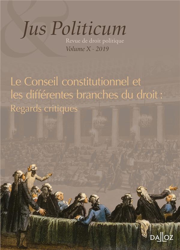 JUS POLITICUM. REVUE DE DROIT POLITIQUE - LE CONSEIL CONSTITUTIONNEL ET LES DIFFERENTES BRANCHES DU