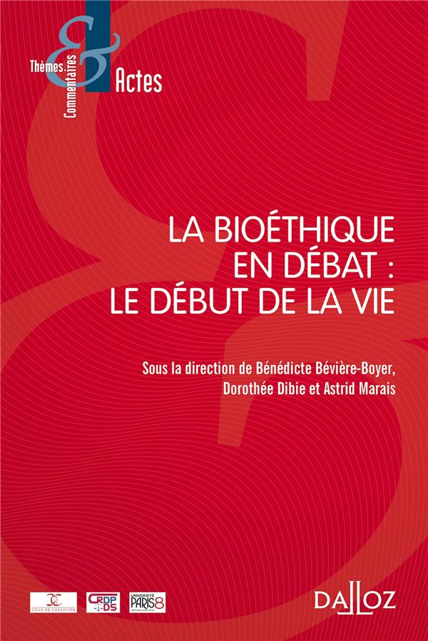 LA BIOETHIQUE EN DEBAT : LE DEBUT DE LA VIE