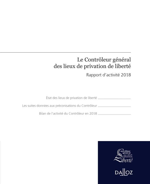 LE CONTROLEUR GENERAL DES LIEUX DE PRIVATION DE LIBERTE - RAPPORT D'ACTIVITE 2018