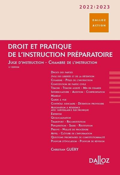DROIT ET PRATIQUE DE L'INSTRUCTION PREPARATOIRE 2022/23 11ED - JUGE D'INSTRUCTION, CHAMBRE DE L'INST