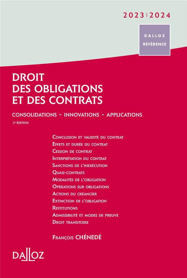DROIT DES OBLIGATIONS ET DES CONTRATS 2023/24 . 3E ED. - CONSOLIDATIONS - INNOVATIONS - PERSPECTIVES