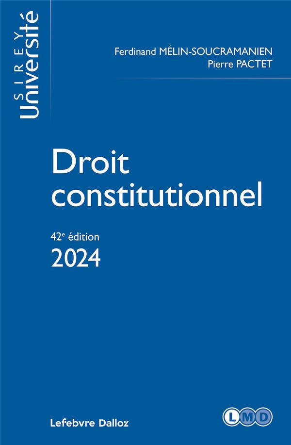 DROIT CONSTITUTIONNEL. 42E ED.