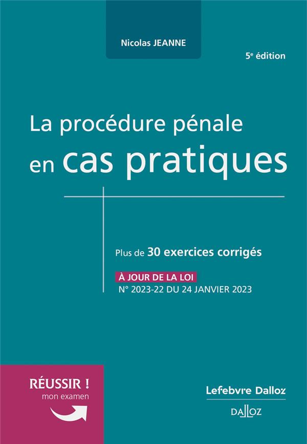 LA PROCEDURE PENALE EN CAS PRATIQUES. 5E ED.