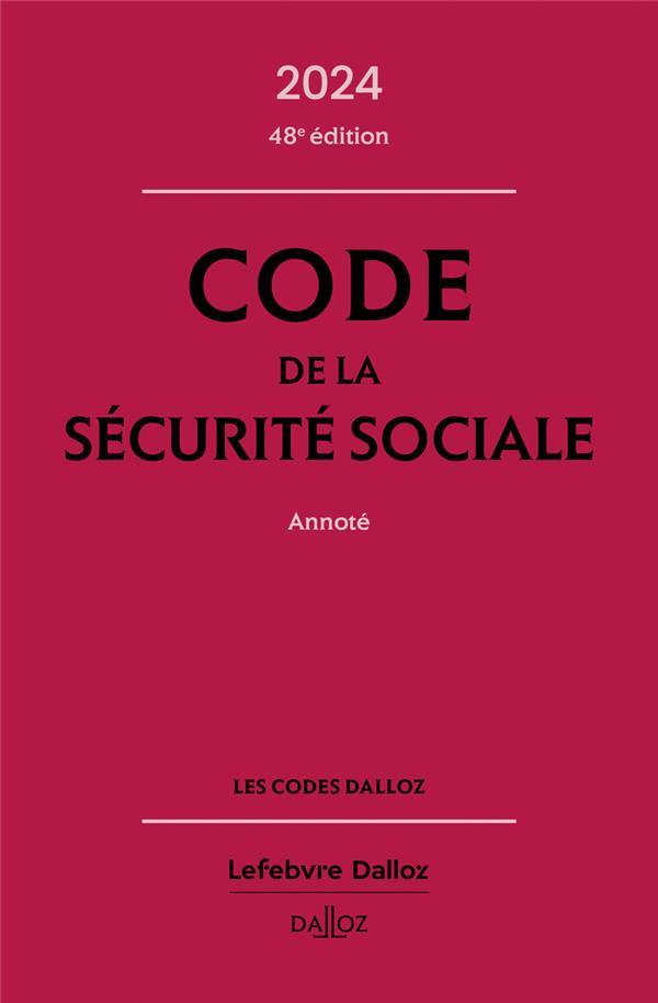 CODE DE LA SECURITE SOCIALE 2024, ANNOTE. 48E ED.