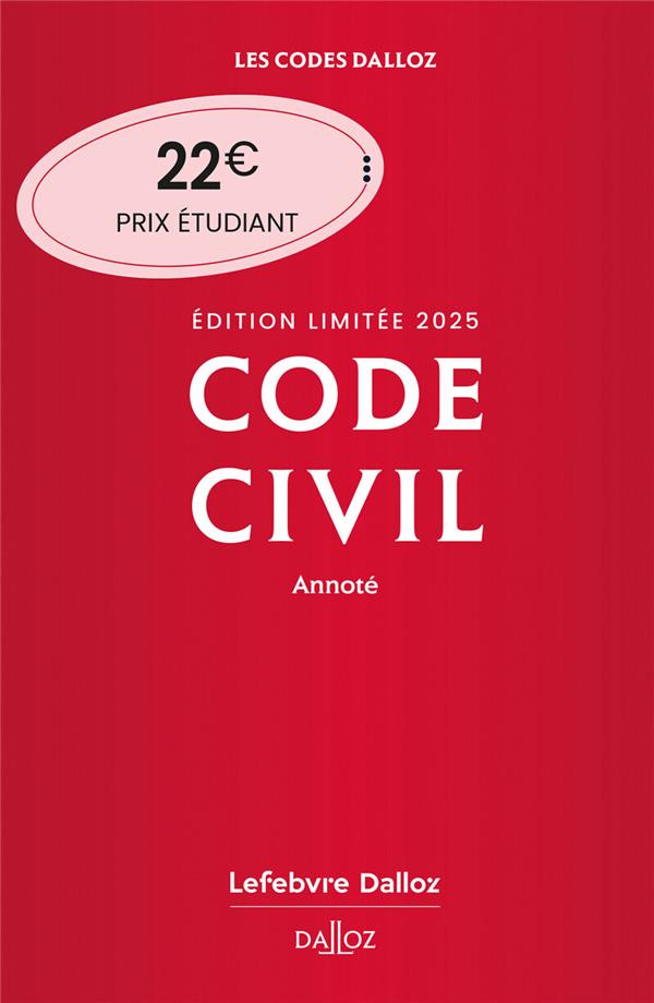 CODE CIVIL 2025 ANNOTE. EDITION LIMITEE. 124E ED.