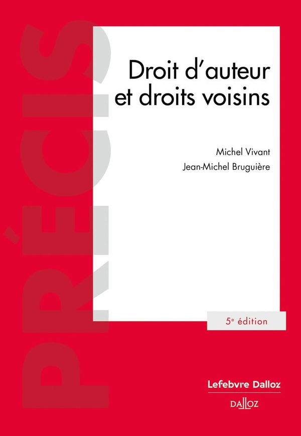 DROIT D'AUTEUR ET DROITS VOISINS. 5E ED.