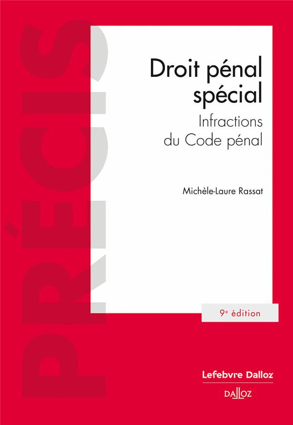 DROIT PENAL SPECIAL - INFRACTIONS DU CODE PENAL. 9E ED.