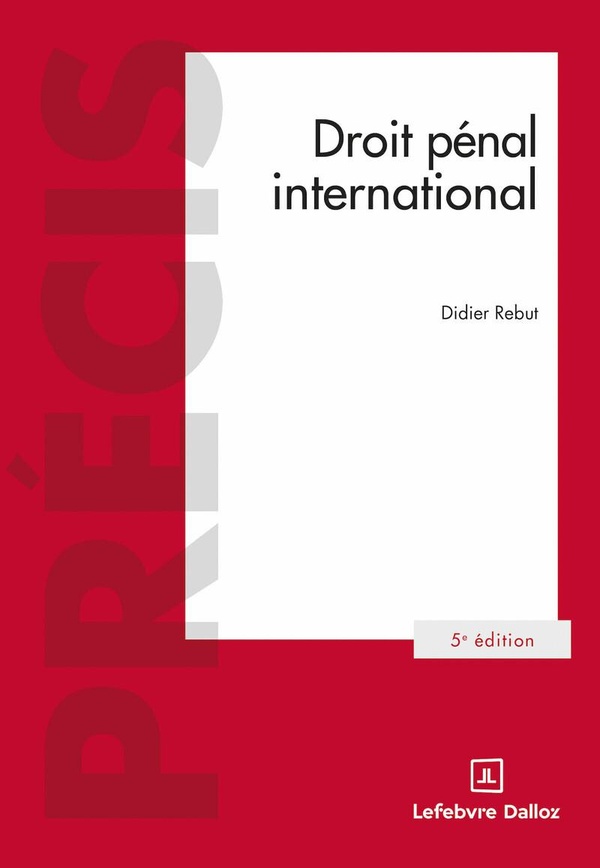 DROIT PENAL INTERNATIONAL. 5E ED.