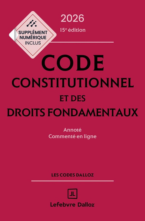 CODE CONSTITUTIONNEL ET DES DROITS FONDAMENTAUX 2026 15ED - ANNOTE ET COMMENTE EN LIGNE