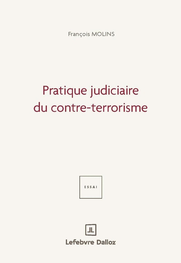 PRATIQUE JUDICIAIRE DU CONTRE-TERRORISME