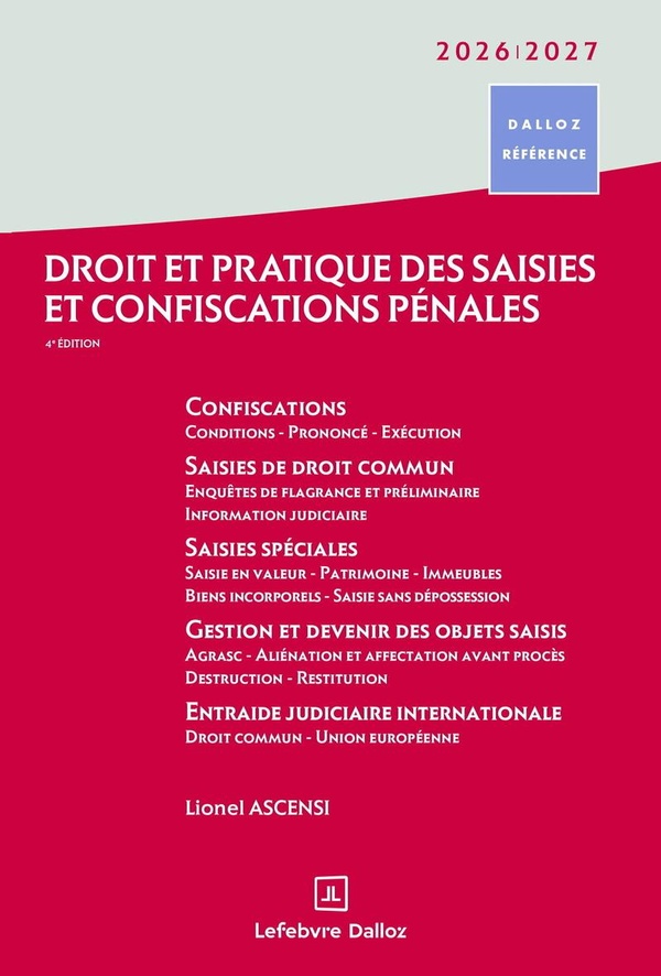 DROIT ET PRATIQUE DES SAISIES ET CONFISCATIONS PENALES 2026/2027. 4E ED.