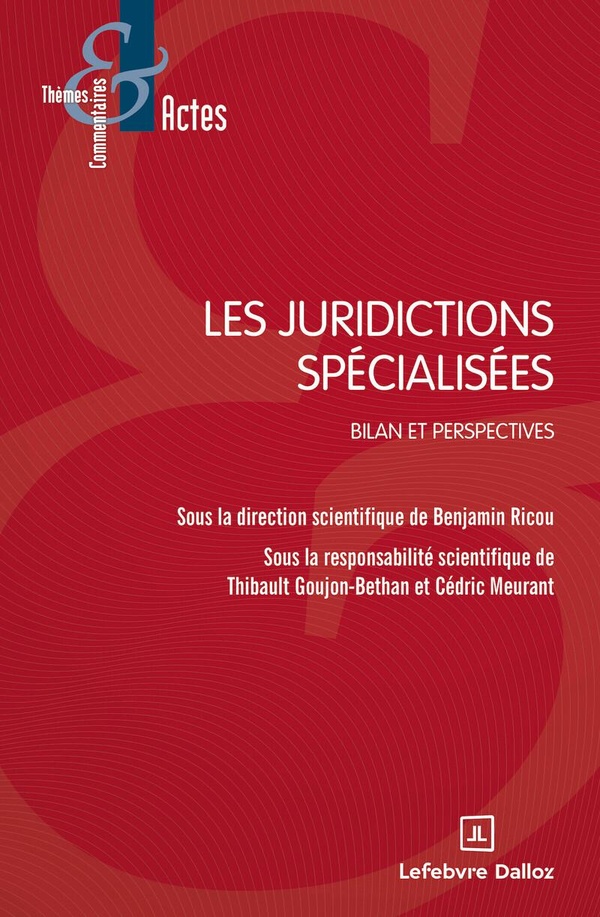 LES JURIDICTIONS SPECIALISEES - BILAN ET PERSPECTIVES