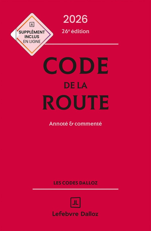 CODE DE LA ROUTE 2026, ANNOTE ET COMMENTE. 26E ED.