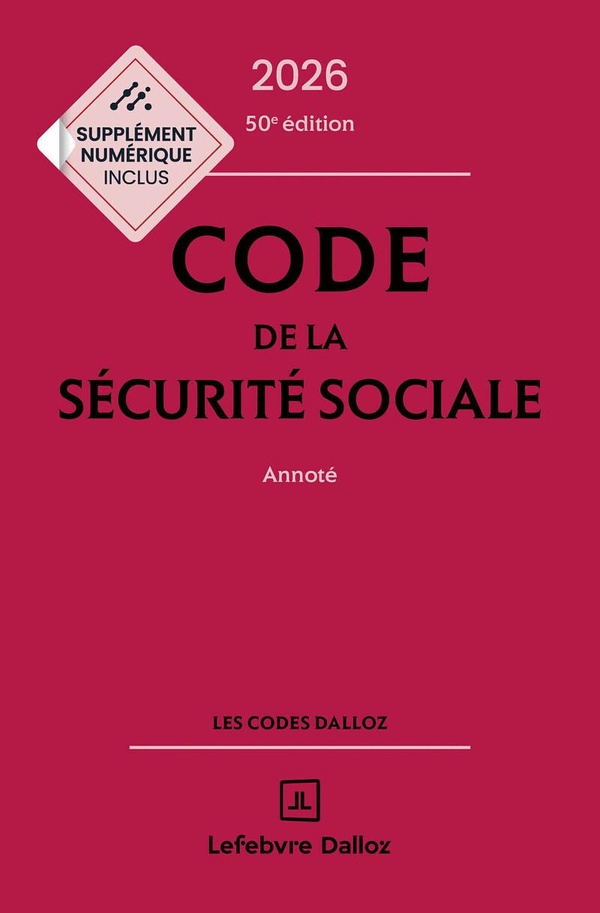 CODE DE LA SECURITE SOCIALE 2026, ANNOTE. 50E ED.