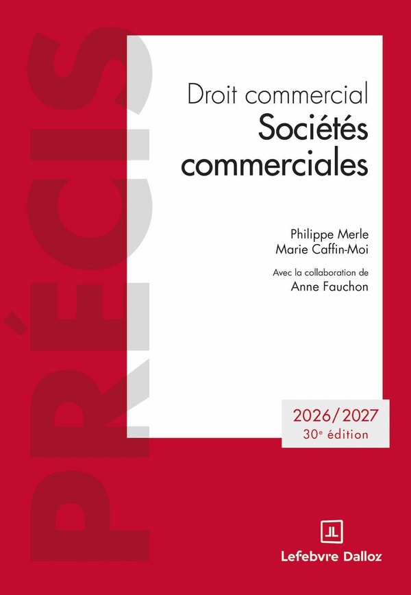 DROIT COMMERCIAL. SOCIETES COMMERCIALES. EDITION 2027. 30E ED.