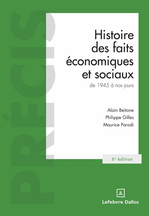 HISTOIRE DES FAITS ECONOMIQUES ET SOCIAUX DE 1945 A NOS JOURS. 6E ED.