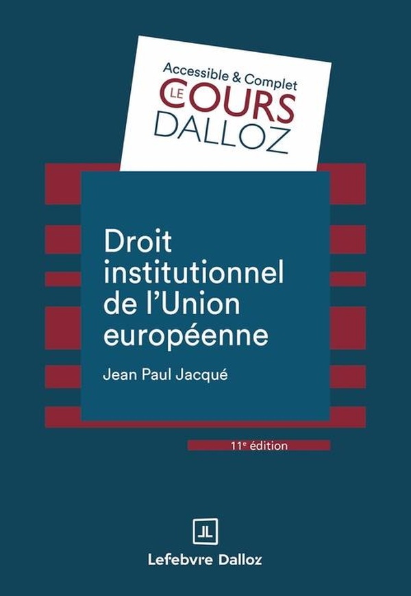 DROIT INSTITUTIONNEL DE L'UNION EUROPEENNE. 11E ED.