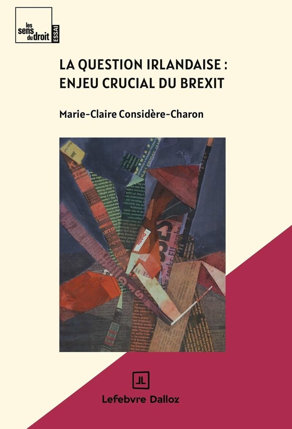 LA QUESTION IRLANDAISE, ENJEU CRUCIAL DU BREXIT
