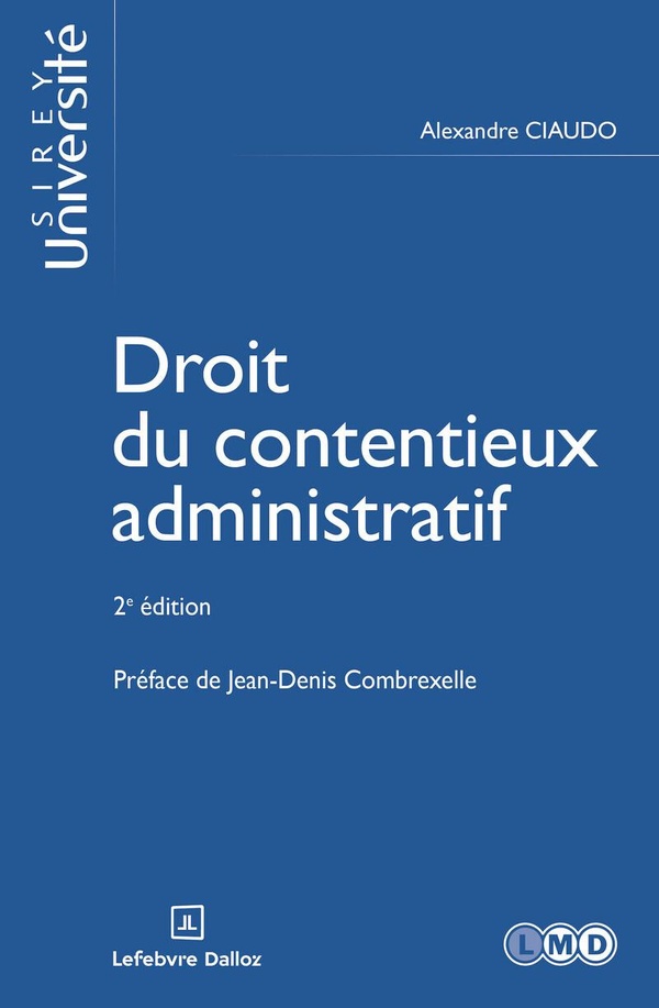 DROIT DU CONTENTIEUX ADMINISTRATIF. 2E ED.