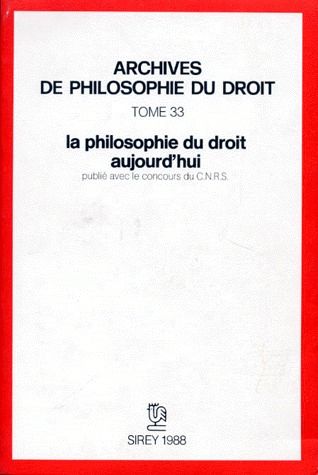 LA PHILOSOPHIE DU DROIT AUJOURD'HUI - TOME 33