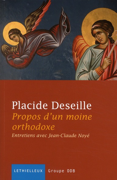 PROPOS D'UN MOINE ORTHODOXE - ENTRETIENS AVEC JEAN-CLAUDE NOYE