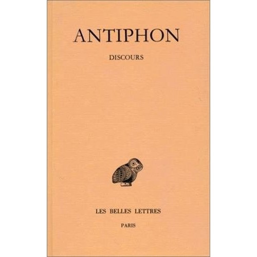 DISCOURS. FRAGMENTS D'ANTIPHON LE SOPHISTE