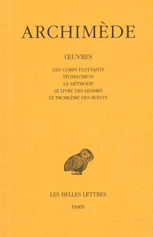 OEUVRES. TOME III : DES CORPS FLOTTANTS - STOMACHION - LA METHODE - LE LIVRE DES LEMMES - LE PROBLEM
