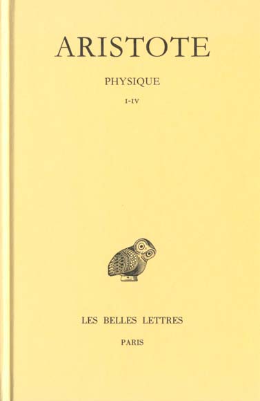 PHYSIQUE. TOME I: LIVRES I-IV