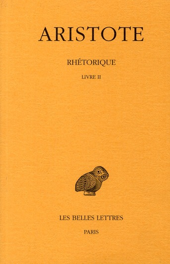 RHETORIQUE. TOME II: LIVRE II