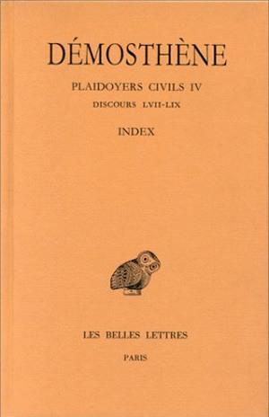 PLAIDOYERS CIVILS. TOME IV : DISCOURS LVII-LIX