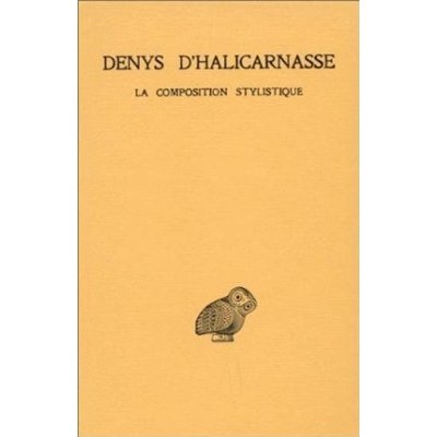 OPUSCULES RHETORIQUES. TOME III : LA COMPOSITION STYLISTIQUE