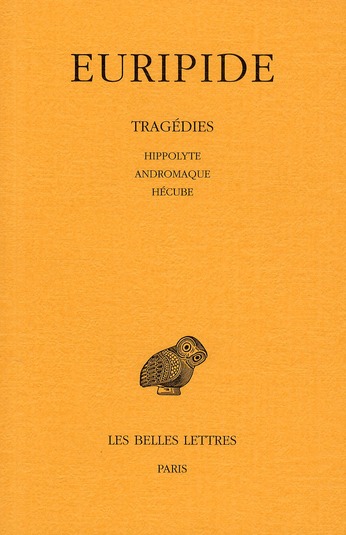 TRAGEDIES.TOME II : HIPPOLYTE - ANDROMAQUE - HECUBE