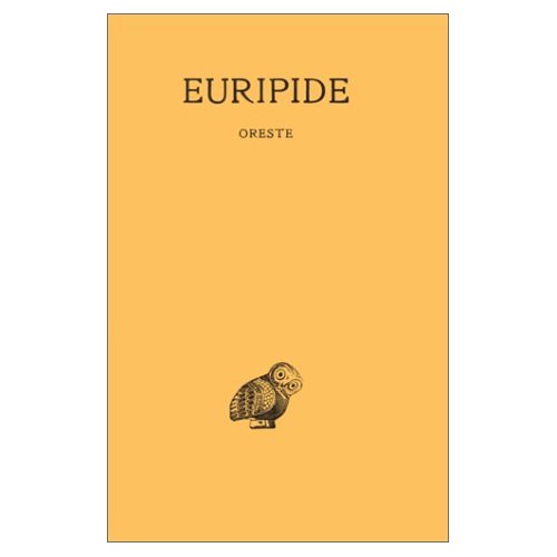 TRAGEDIES. TOME VI, 1RE PARTIE : ORESTE