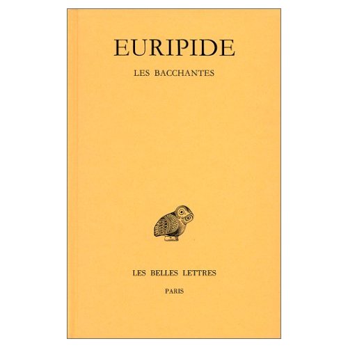 TRAGEDIES. TOME VI, 2E PARTIE: LES BACCHANTES - EDITION BILINGUE