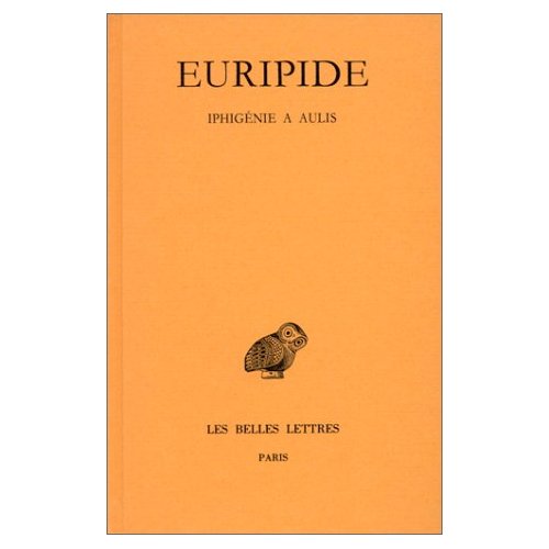 TRAGEDIES. TOME VII, 1RE PARTIE : IPHIGENIE A AULIS