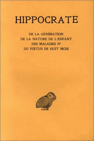 TOME XI, DE LA GENERATION - DE LA NATURE DE L'ENFANT- DES MALADIES IV.- DU FOETUS DE HUIT MOIS