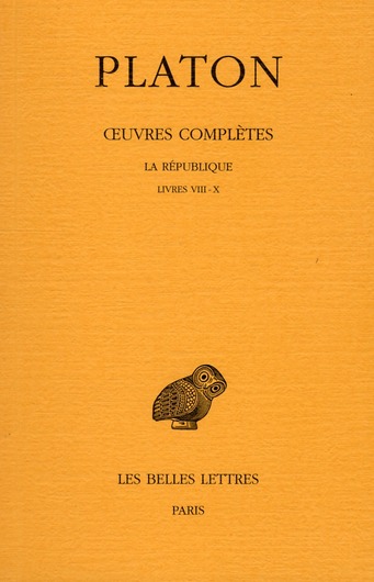 OEUVRES COMPLETES. TOME VII, 2E PARTIE: LA REPUBLIQUE, LIVRES VIII-X
