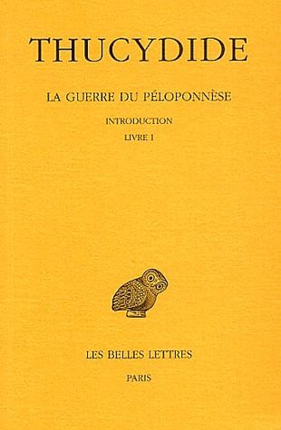 LA GUERRE DU PELOPONNESE. TOME I : INTRODUCTION - LIVRE I