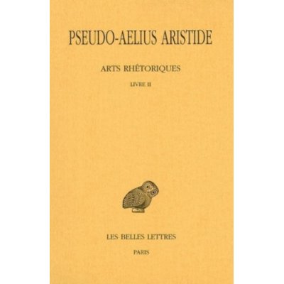 ARTS RHETORIQUES. TOME II, LIVRE II: LE DISCOURS SIMPLE