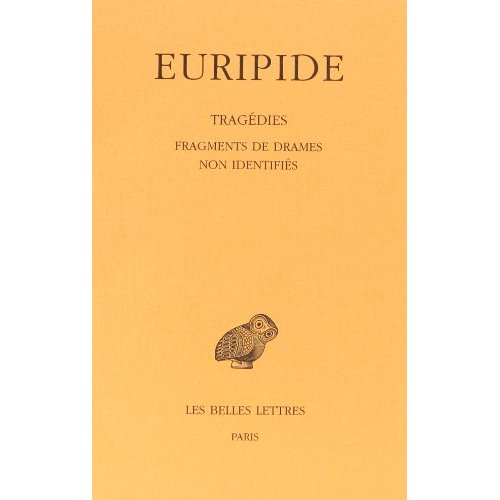 TRAGEDIES. TOME VIII, 4E PARTIE : FRAGMENTS DE DRAMES NON IDENTIFIES