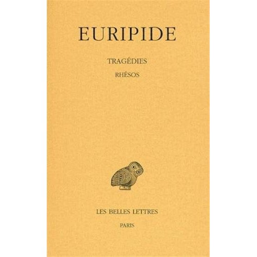 TRAGEDIES. TOME VII, 2E PARTIE : RHESOS