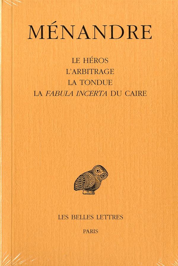 TOME II : LE HEROS, L'ARBITRAGE, LA TONDUE, LA FABULA INCERTA DU CAIRE - EDITION BILINGUE