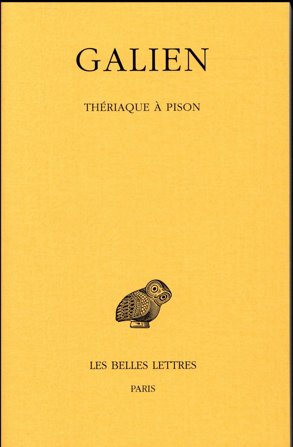 OEUVRES. TOME VI : THERIAQUE A PISON