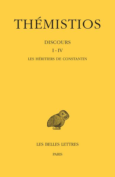 DISCOURS I-IV. TOME I : LES HERITIERS DE CONSTANTIN - EDITION BILINGUE