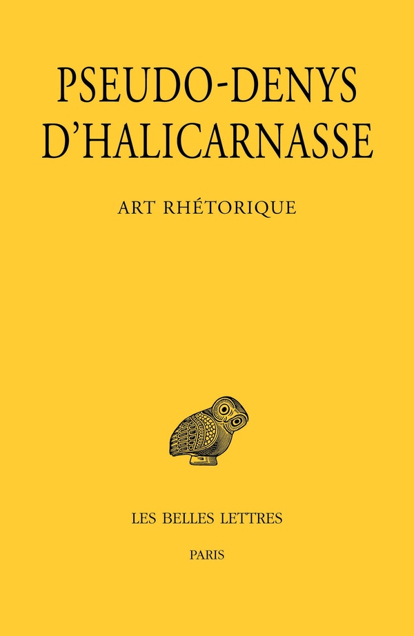 ART RHETORIQUE - LECONS I-XI : SUR LES DISCOURS DE CEREMONIE, SUR LES DISCOURS FIGURES, SUR LES FAUT