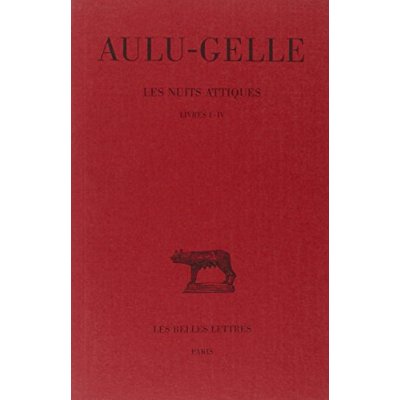 LES NUITS ATTIQUES. TOME I: LIVRES I-IV - EDITION BILINGUE