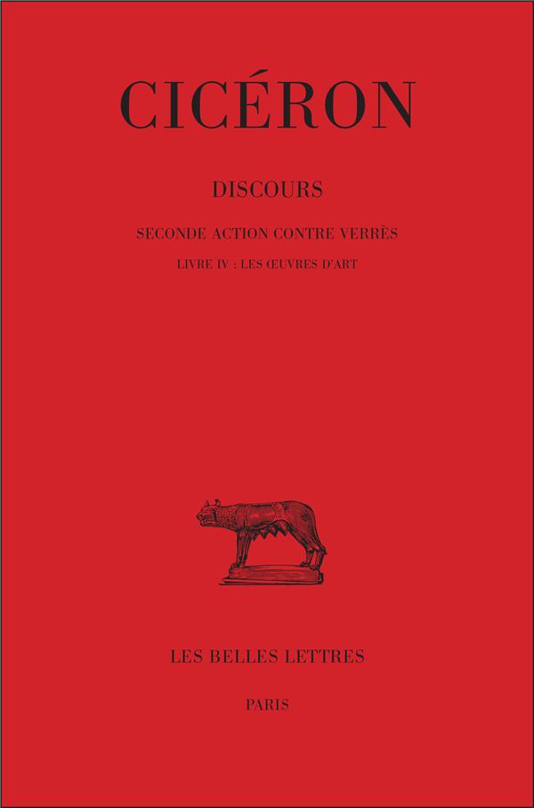DISCOURS. TOME V : SECONDE ACTION CONTRE VERRES, LIVRE IV : LES OEUVRES D'ART - EDITION BILINGUE