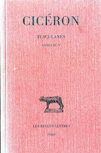 TUSCULANES. TOME II : LIVRES III-V