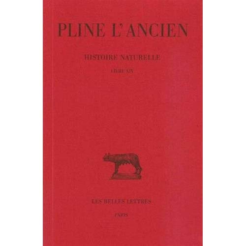 HISTOIRE NATURELLE. LIVRE XIV - (DES ARBRES FRUITIERS : LA VIGNE)