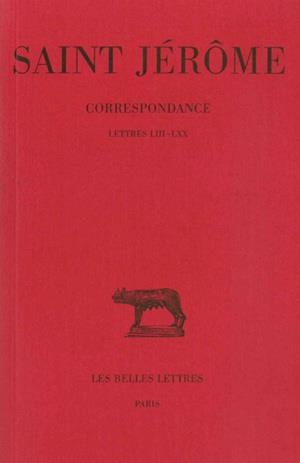 CORRESPONDANCE. TOME III : LETTRES  LIII-LXX